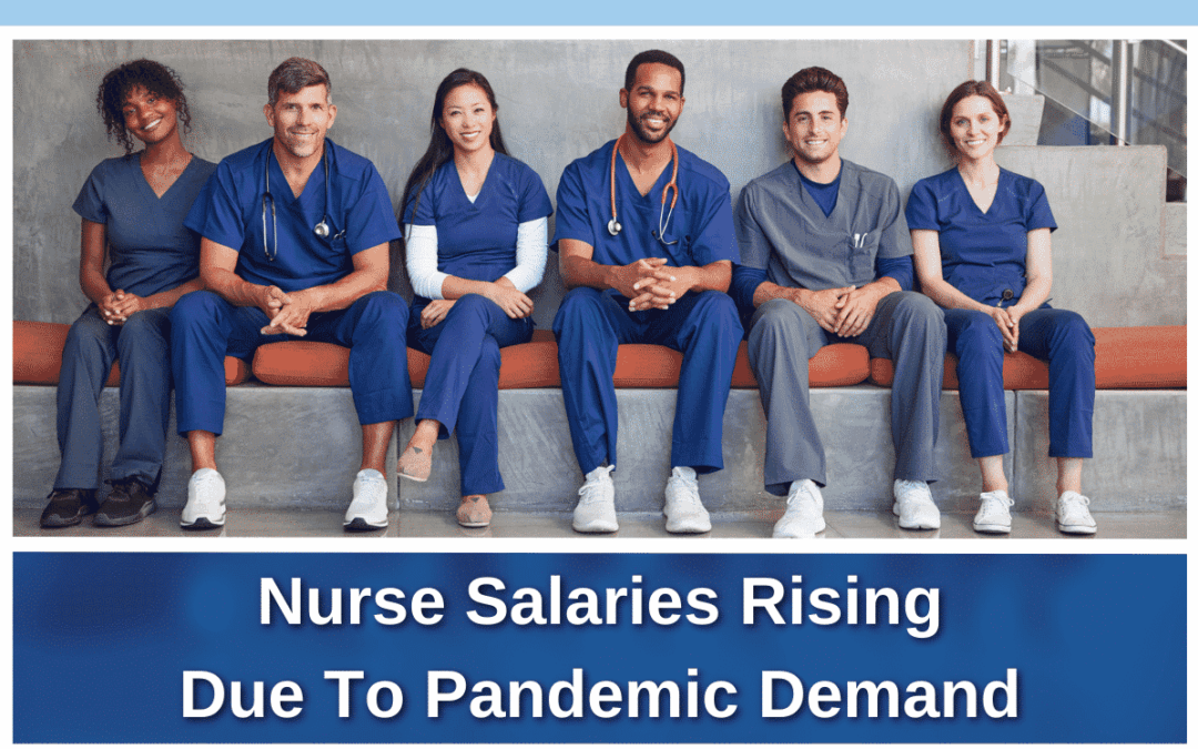 Nurse Salaries Rising Due to Pandemic Demand